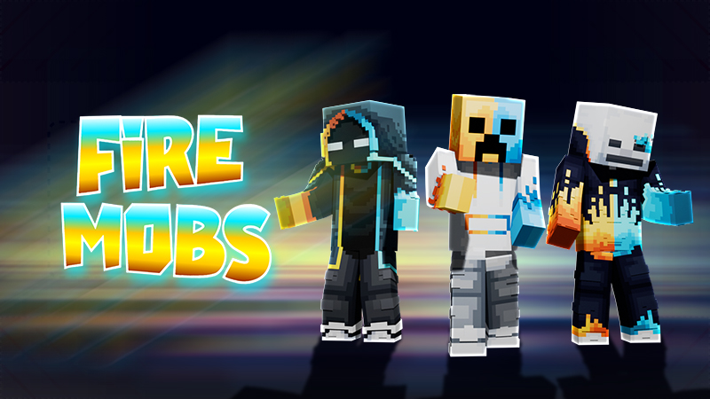 Fire Mobs