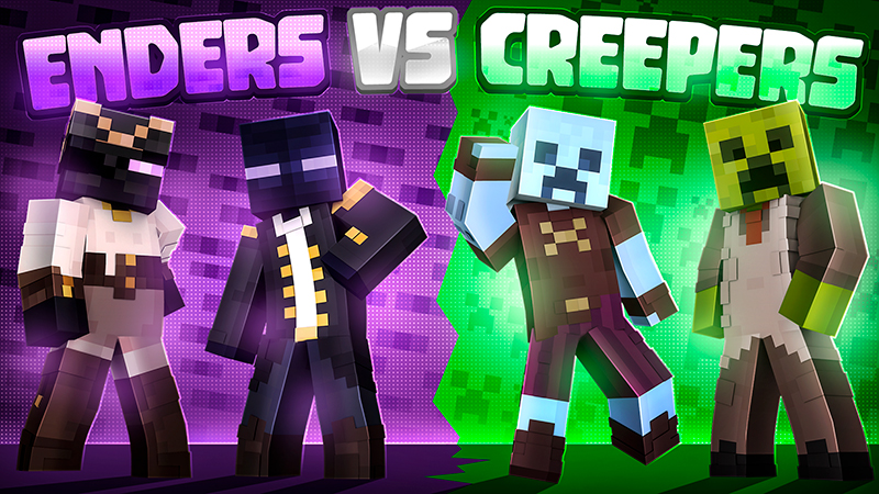 Enders vs Creepers