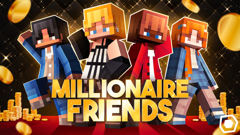 Millionaire Friends