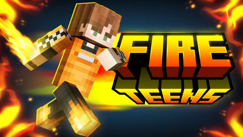 Fire Teens