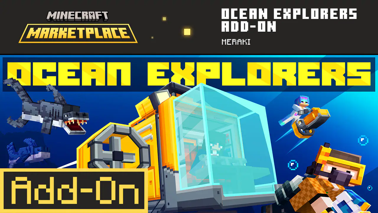 Minecraft Marketplace banner for Ocean Explorers Add‑On Players pilot submersibles and explore the ocean alongside sharks and underwater tech