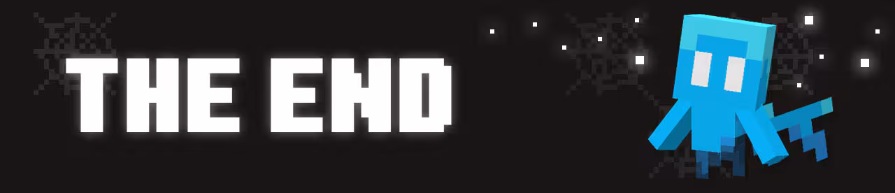 An allay on a black background with dark cob webs and glimmering particles with "THE END" spelled out